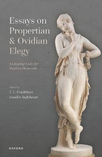 Cover image for Essays on Propertian and Ovidian Elegy