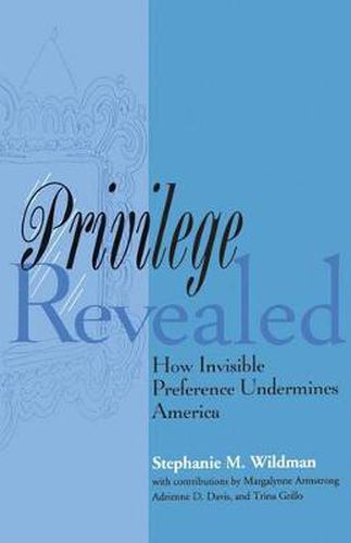 Cover image for Privilege Revealed: How Invisible Preference Undermines America