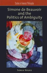 Cover image for Simone de Beauvoir and the Politics of Ambiguity