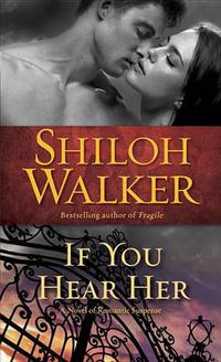 Cover image for If You Hear Her: A Novel of Romantic Suspense