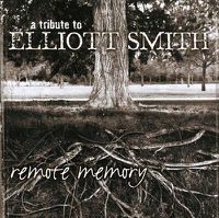 Cover image for Remote Memory A Tribte To Elliott Smith