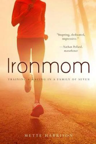 Cover image for Ironmom: Training and Racing with a Family of 7