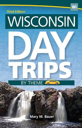 Cover image for Wisconsin Day Trips by Theme