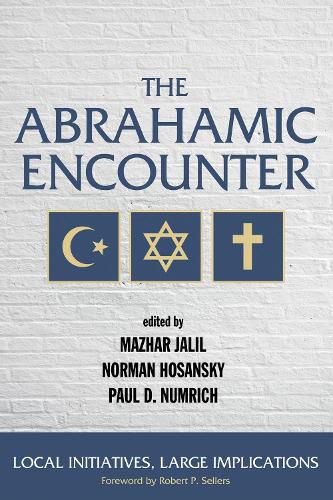 Cover image for The Abrahamic Encounter: Local Initiatives, Large Implications