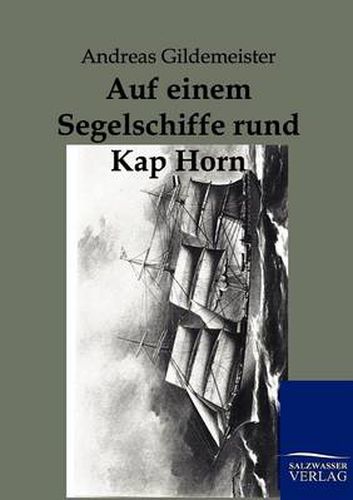 Cover image for Auf Einem Segelschiffe Rund Kap Hoorn