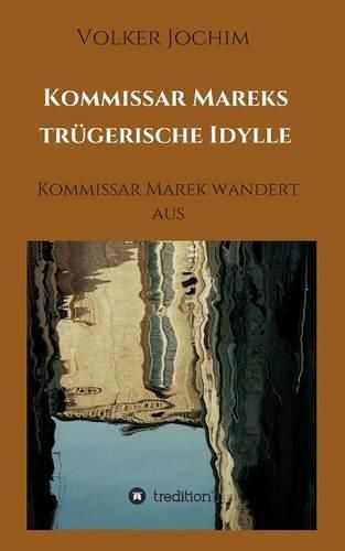 Cover image for Kommissar Mareks trugerische Idylle