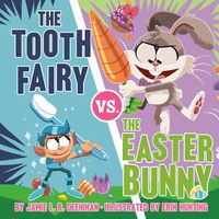 Cover image for The Tooth Fairy vs. the Easter Bunny