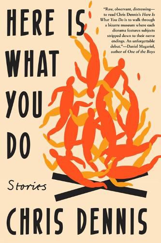 Cover image for Here Is What You Do: Stories