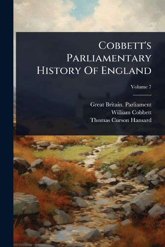 Cover image for Cobbett's Parliamentary History Of England