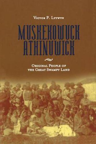 Cover image for Muskekowuck Athinuwick: Original People of the Great Swampy Land