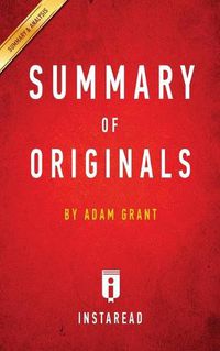Cover image for Summary of Originals: by Adam Grant Includes Analysis