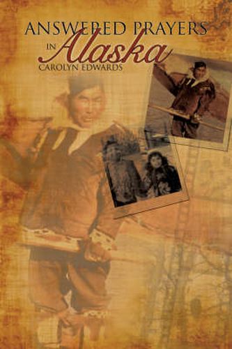 Cover image for Answered Prayers in Alaska