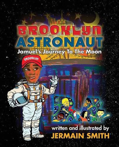 Cover image for Brooklyn Astronaut: Jamuel's Journey To The Moon