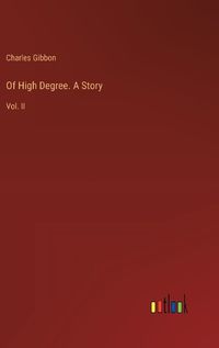 Cover image for Of High Degree. A Story