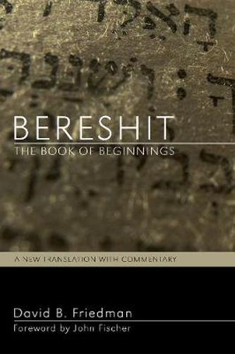 Cover image for Bereshit, the Book of Beginnings: A New Translation with Commentary