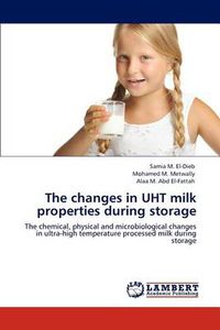 Cover image for The changes in UHT milk properties during storage