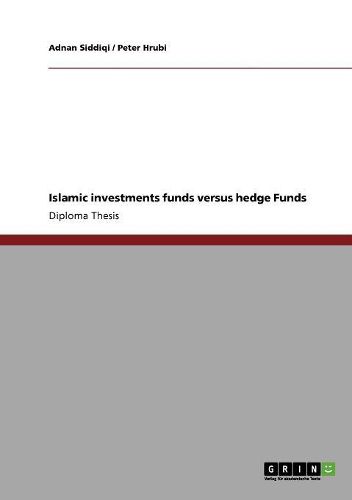 Cover image for Islamic Investments Funds Versus Hedge Funds