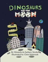 Cover image for Dinosaurs on the Moon