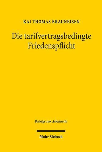 Die tarifvertragsbedingte Friedenspflicht