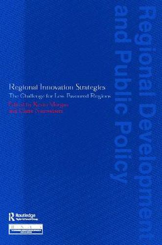 Cover image for Regional Innovation Strategies: The Challenge for Less-Favoured Regions