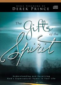 Cover image for The Gifts of the Spirit: Understanding and Receiving God's Supernatural Power in Your Life
