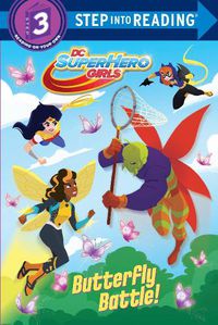 Cover image for Butterfly Battle! (DC Super Hero Girls)