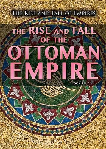 The Rise and Fall of the Ottoman Empire