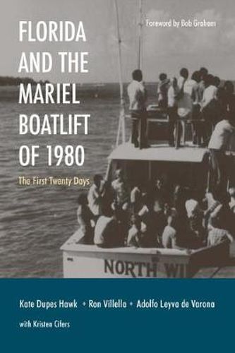 Cover image for Florida and the Mariel Boatlift of 1980: The First Twenty Days