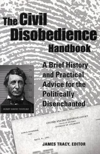 Cover image for The Civil Disobedience Handbook: A Brief History and Practical Advice for the Politically Dis