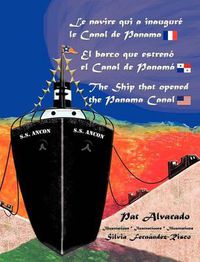 Cover image for Le Navire Qui a Inaugure Le Canal de Panama * El Barco Que Estreno El Canal de Panama * the Ship That Opened the Panama Canal