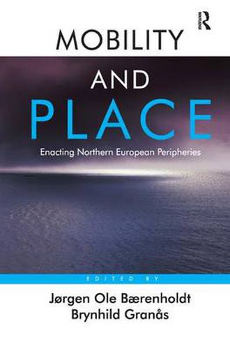 Mobility and Place: Enacting Northern European Peripheries