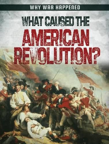 Cover image for What Caused the American Revolution?