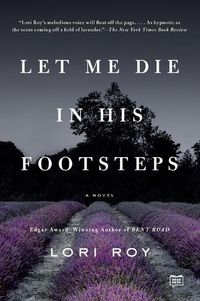 Cover image for Let Me Die in His Footsteps: A Novel