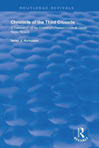 Chronicle of the Third Crusade: A Translation of the Itinerarium Peregrinorum et Gesta Regis Ricardi