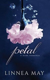 Cover image for Petal: A Dark Romance
