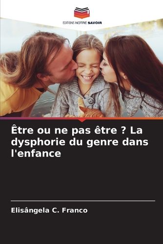 Cover image for Etre ou ne pas etre ? La dysphorie du genre dans l'enfance