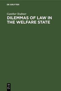 Cover image for Dilemmas of Law in the Welfare State