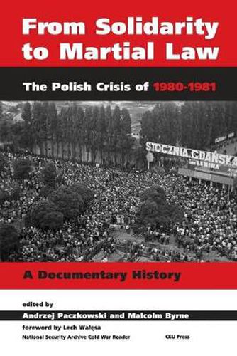 From Solidarity to Martial Law: The Polish Crisis of 1980-1982