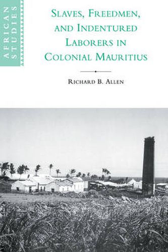 Cover image for Slaves, Freedmen and Indentured Laborers in Colonial Mauritius