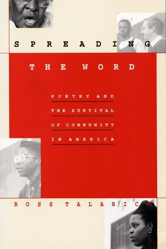Cover image for Spreading the Word: Poetry and the Survival of Community in America