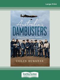 Cover image for Australia's Dambusters: Flying into Hell with 617 Squadron