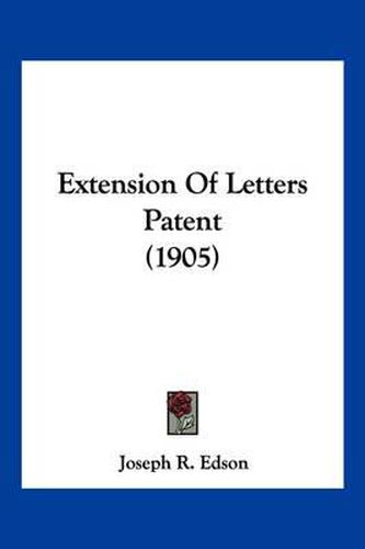Cover image for Extension of Letters Patent (1905)