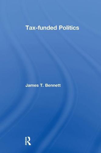 Cover image for Tax-funded Politics