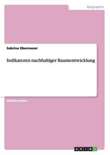 Cover image for Indikatoren nachhaltiger Raumentwicklung