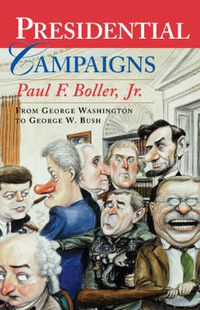 Cover image for Presidential Campaigns: From George Washington to George W. Bush