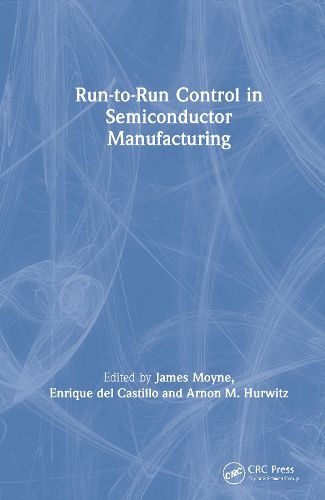 Cover image for Run-to-Run Control in Semiconductor Manufacturing