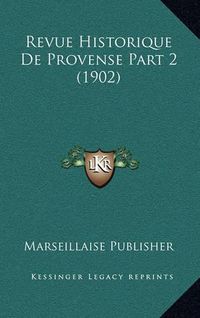 Cover image for Revue Historique de Provense Part 2 (1902)