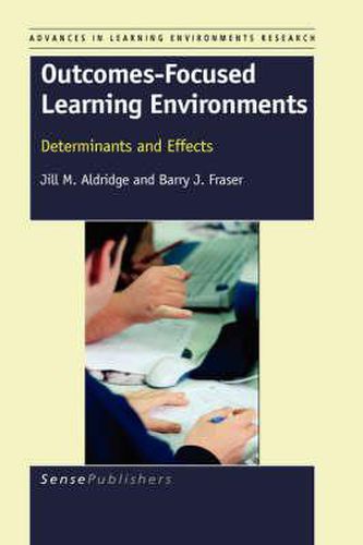 Cover image for Outcomes-Focused Learning Environments: Determinants and Effects