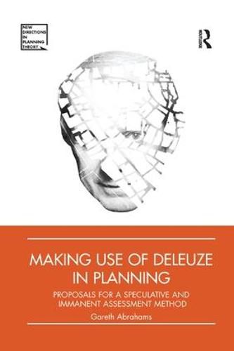 Cover image for Making Use of Deleuze in Planning: Proposals for a speculative and immanent assessment method