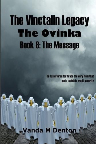 Cover image for The Vinctalin Legacy the Ovinka: Book 8 the Message